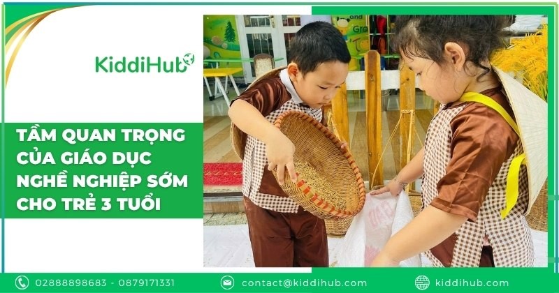 Tầm quan trọng của giáo dục nghề nghiệp sớm cho trẻ 3 tuổi