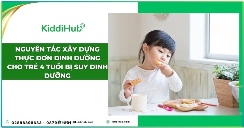 Nguyên tắc xây dựng thực đơn dinh dưỡng cho trẻ 4 tuổi bị suy dinh dưỡng