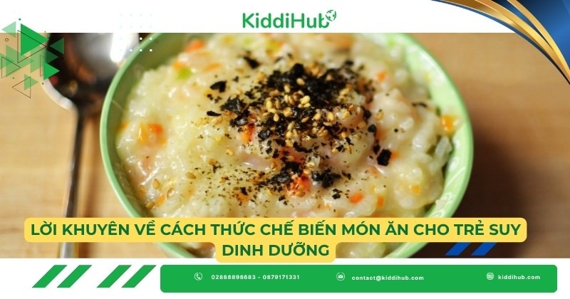 Lời khuyên về cách thức chế biến món ăn cho trẻ suy dinh dưỡng