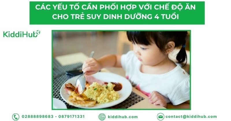 Các yếu tố cần phối hợp với chế độ ăn cho trẻ suy dinh dưỡng 4 tuổi