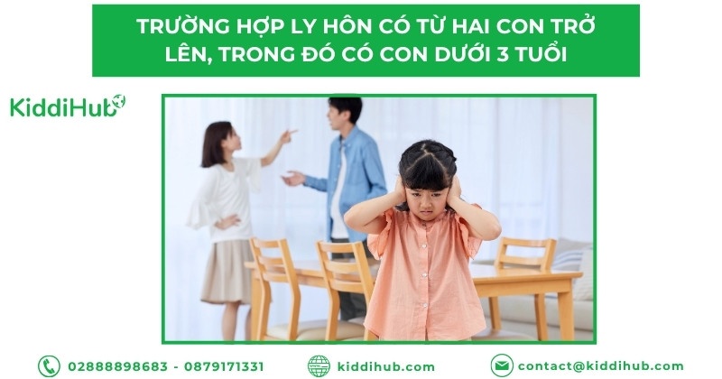 Trường hợp ly hôn có từ hai con trở lên, trong đó có con dưới 3 tuổi