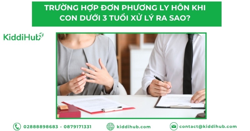Trường hợp đơn phương ly hôn khi con dưới 3 tuổi xử lý ra sao?