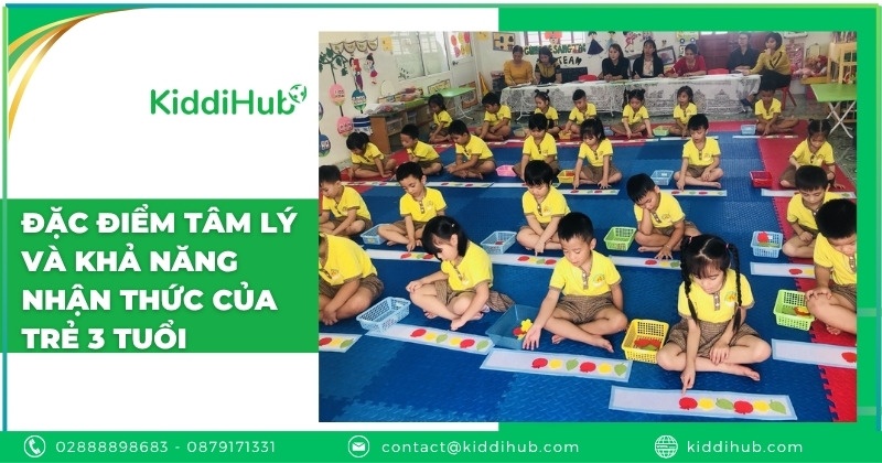 Đặc điểm tâm lý và khả năng nhận thức của trẻ 3 tuổi