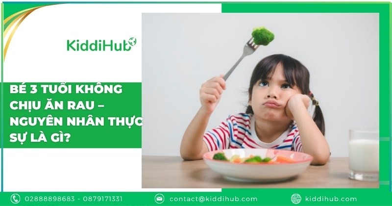 Bé 3 tuổi không chịu ăn rau – Nguyên nhân thực sự là gì?