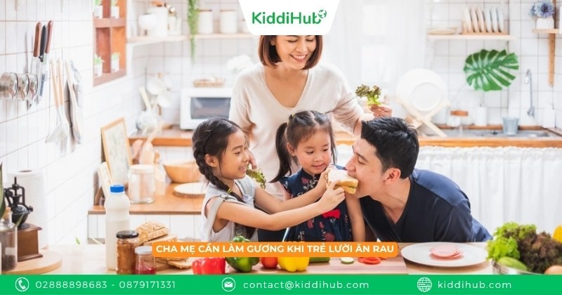 Cha mẹ nên làm gương bằng cách ăn rau để trẻ noi theo.