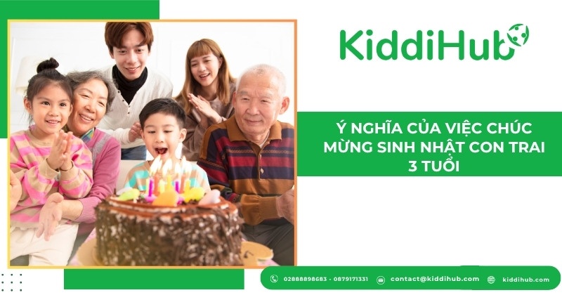 Ý nghĩa của việc chúc mừng sinh nhật con trai 3 tuổi