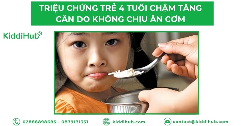 Triệu chứng cho thấy trẻ 4 tuổi chậm tăng cân do biếng ăn