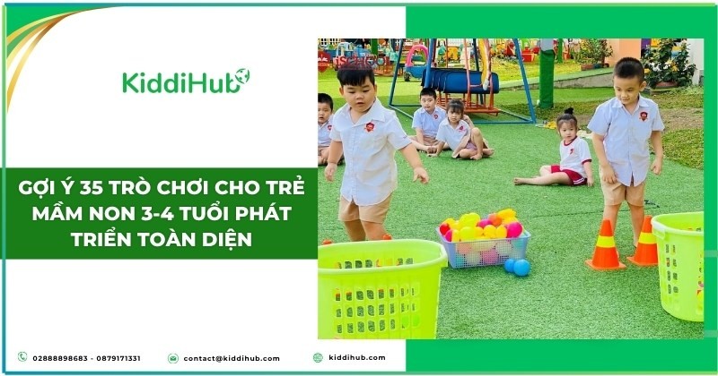 Gợi ý 35 trò chơi cho trẻ mầm non 3-4 tuổi phát triển toàn diện