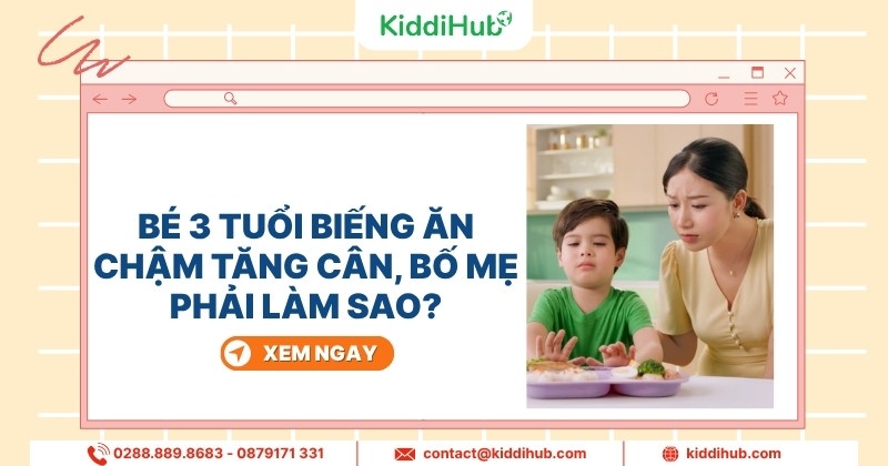 Giải pháp hiệu quả cho bố mẹ khi có trẻ 3 tuổi biếng ăn