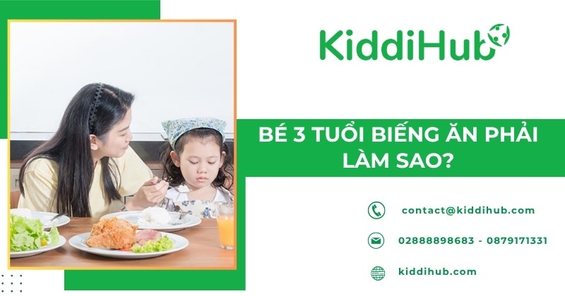 Bé 3 tuổi biếng ăn phải làm sao?