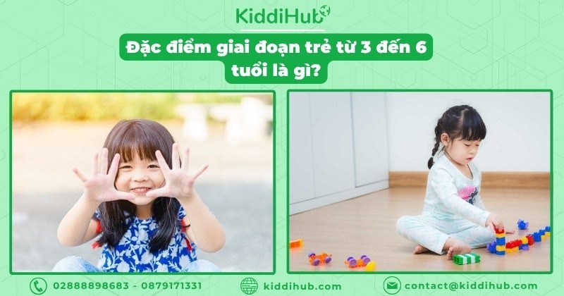 Đặc điểm giai đoạn trẻ từ 3 đến 6 tuổi là gì?Đặc điểm giai đoạn trẻ từ 3 đến 6 tuổi là gì?