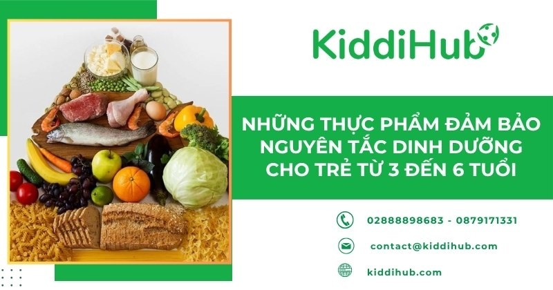 Những thực phẩm đảm bảo nguyên tắc dinh dưỡng cho trẻ từ 3 đến 6 tuổi