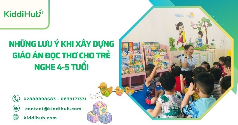 Những lưu ý khi xây dựng giáo án đọc thơ cho trẻ nghe 4-5 tuổi
