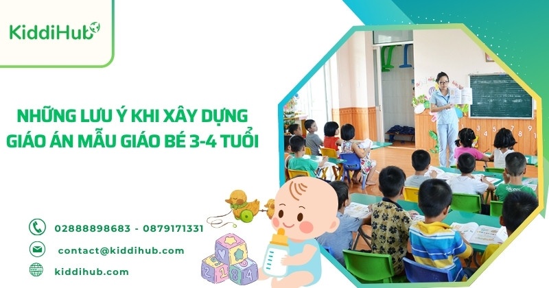 Những lưu ý khi xây dựng giáo án mẫu giáo bé 3-4 tuổi
