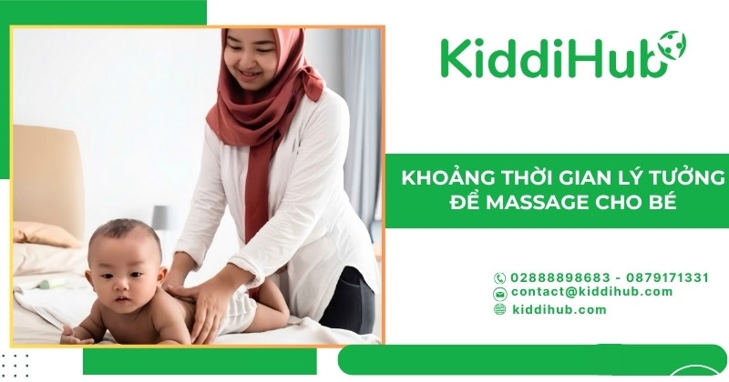 Khoảng thời gian lý tưởng để massage cho bé