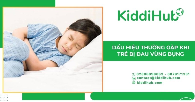 Dấu hiệu thường gặp khi trẻ bị đau vùng bụng