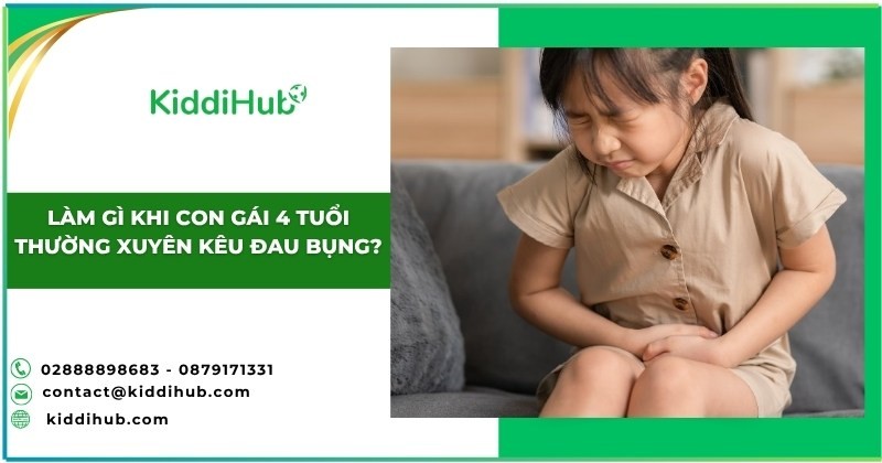 Làm gì khi con gái 4 tuổi thường xuyên kêu đau bụng?