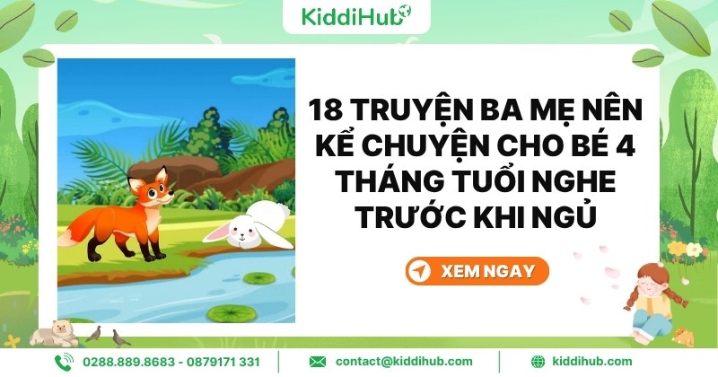 18 truyện ba mẹ nên kể chuyện cho bé 4 tháng tuổi nghe trước khi ngủ