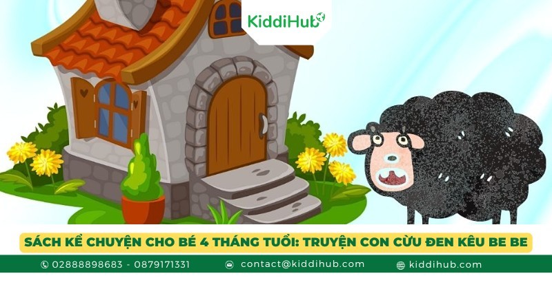 Sách kể chuyện cho bé 4 tháng tuổi: Truyện Con cừu đen kêu be be