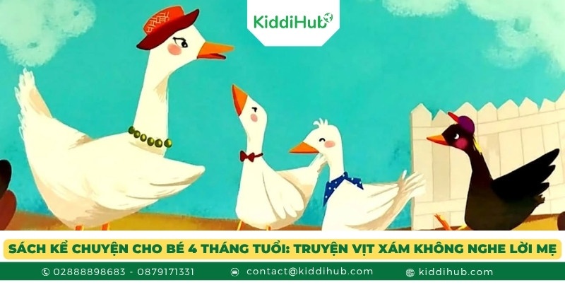 Sách kể chuyện cho bé 4 tháng tuổi: Truyện Vịt xám không nghe lời mẹ