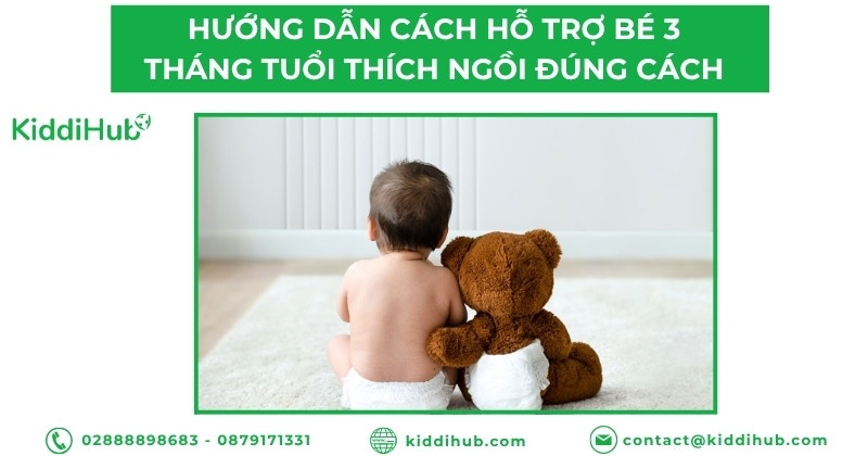 Hướng dẫn cách hỗ trợ bé 3 tháng tuổi thích ngồi đúng cách