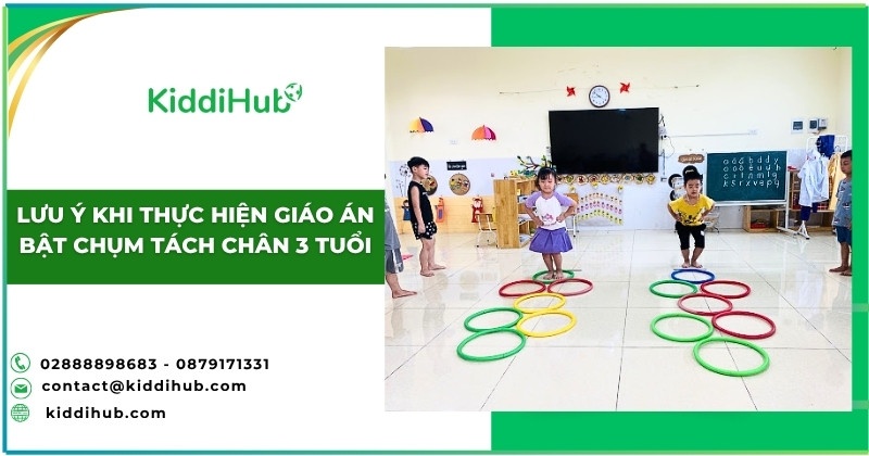 Lưu ý khi thực hiện giáo án bật chụm tách chân 3 tuổi