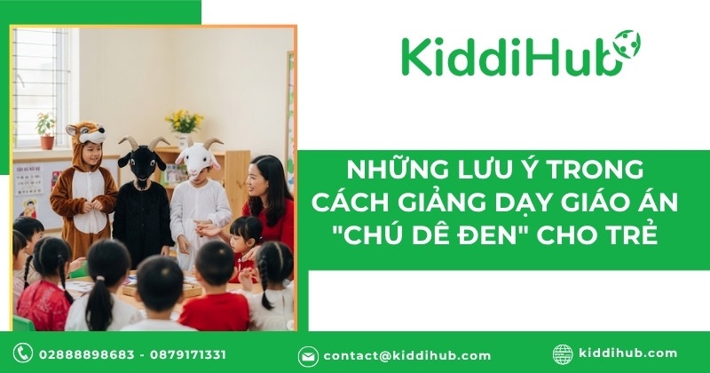 Những lưu ý trong cách giảng dạy giáo án "Chú Dê Đen" cho trẻ