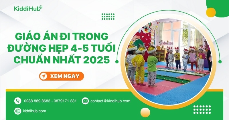 Giáo án đi trong đường hẹp 4-5 tuổi chuẩn nhất 2025