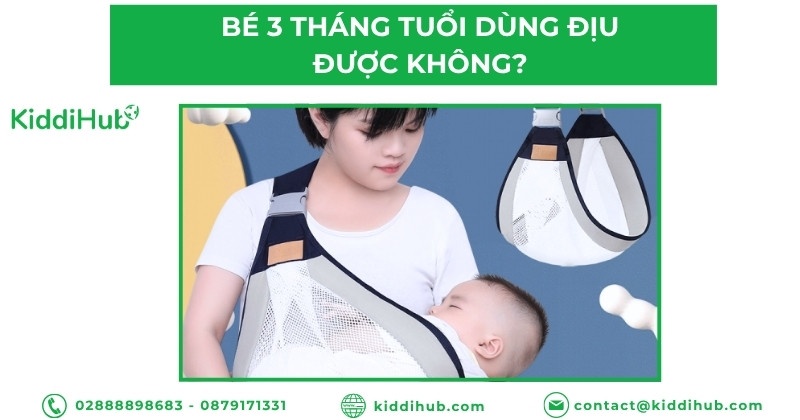 Bé 3 tháng tuổi dùng địu được không?
