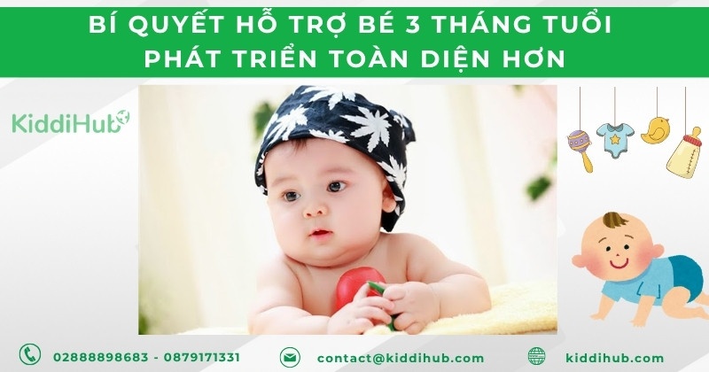 Bí quyết hỗ trợ bé 3 tháng tuổi phát triển toàn diện hơn