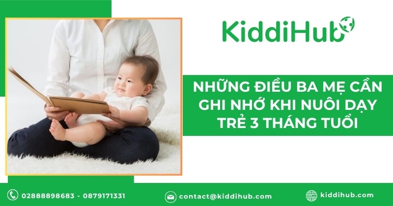 Những điều ba mẹ cần ghi nhớ khi nuôi dạy trẻ 3 tháng tuổi