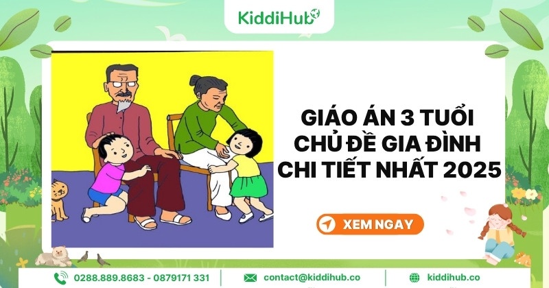 Giáo án 3 tuổi chủ đề gia đình chi tiết nhất 2025