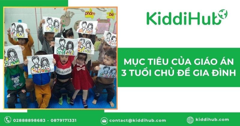 Mục tiêu của giáo án 3 tuổi chủ đề gia đình