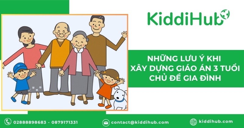 Những lưu ý khi xây dựng giáo án 3 tuổi chủ đề gia đình