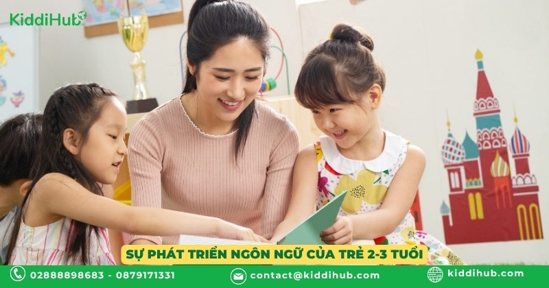 Sự phát triển ngôn ngữ của trẻ 2-3 tuổi