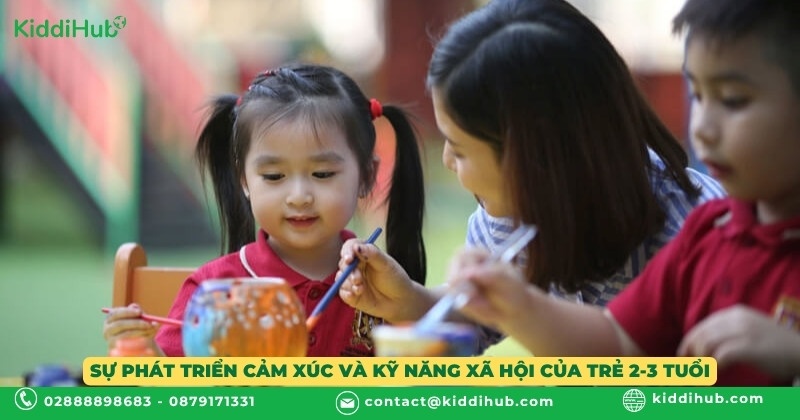 Sự phát triển cảm xúc và kỹ năng xã hội của trẻ 2-3 tuổi