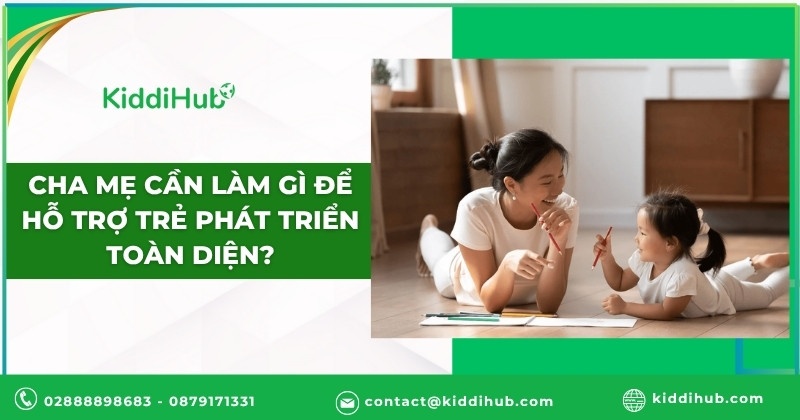 Cha mẹ cần làm gì để hỗ trợ trẻ 2-3 tuổi phát triển toàn diện?