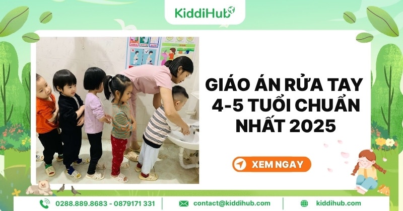 Giáo án rửa tay 4-5 tuổi chuẩn nhất 2025