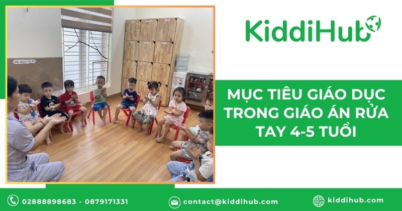 Mục tiêu giáo dục trong giáo án rửa tay 4-5 tuổi