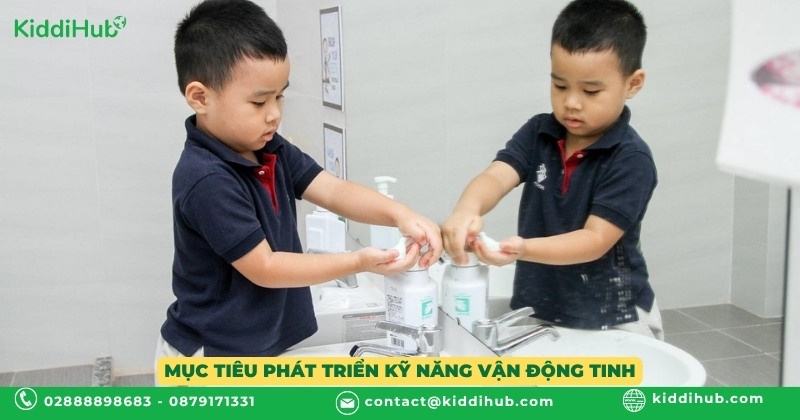 Mục tiêu phát triển kỹ năng vận động tinh