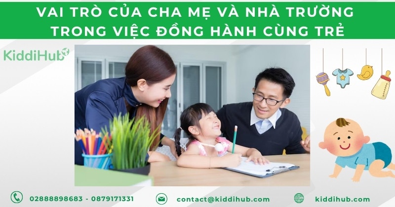 Vai trò của cha mẹ và nhà trường trong việc đồng hành cùng trẻ