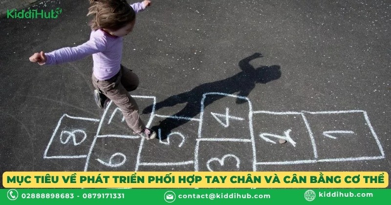 Mục tiêu về phát triển phối hợp tay chân và cân bằng cơ thể
