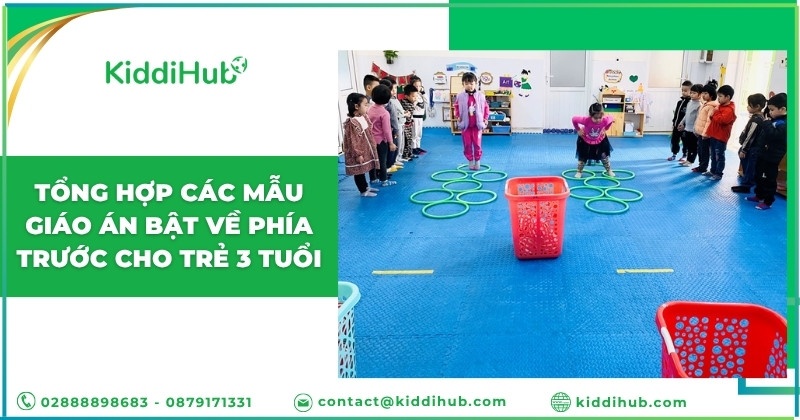 Tổng hợp các mẫu giáo án bật về phía trước cho trẻ 3 tuổi