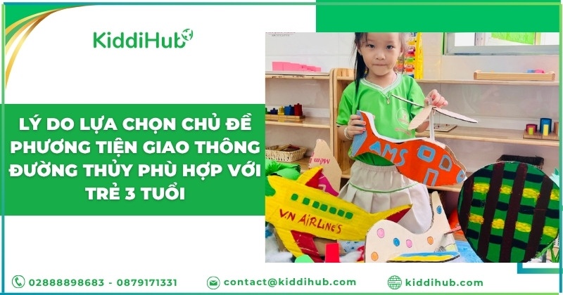 Lý do lựa chọn chủ đề phương tiện giao thông đường thủy phù hợp với trẻ 3 tuổi