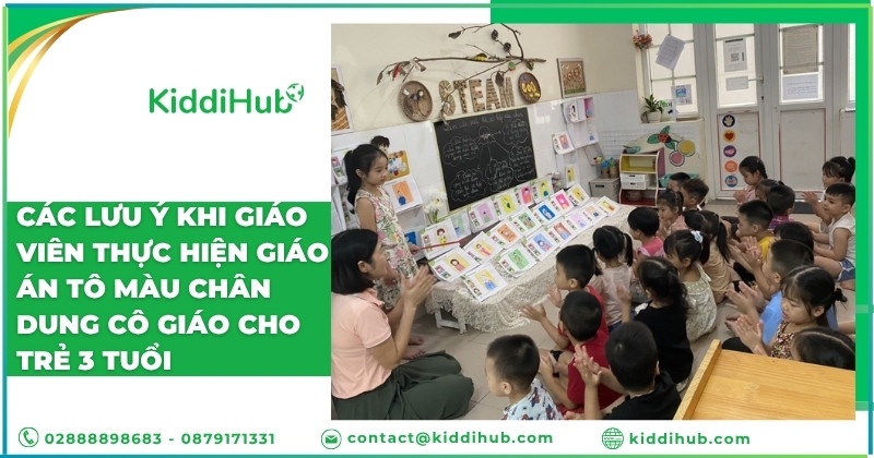 Các lưu ý khi giáo viên thực hiện giáo án tô màu chân dung cô giáo cho trẻ 3 tuổi