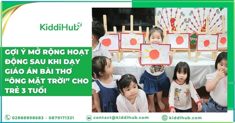 Gợi ý mở rộng hoạt động sau khi dạy giáo án bài thơ “Ông mặt trời” cho trẻ 3 tuổi