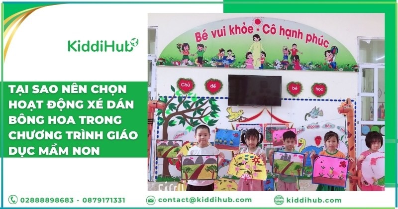 Tại sao nên chọn hoạt động “xé dán bông hoa” trong chương trình giáo dục mầm non