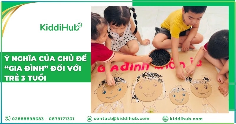 Ý nghĩa của chủ đề “Gia đình” đối với trẻ 3 tuổi
