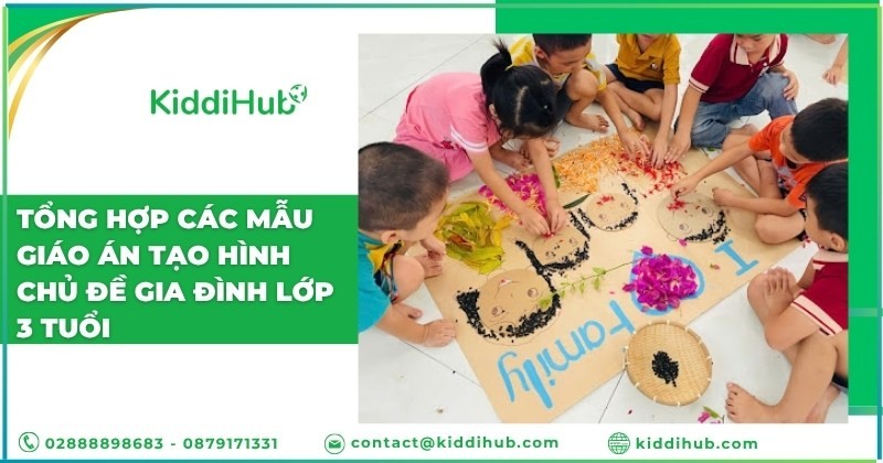 Tổng hợp các mẫu giáo án tạo hình chủ đề gia đình lớp 3 tuổi