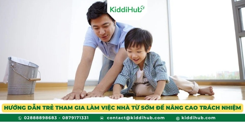 Hướng dẫn trẻ tham gia làm việc nhà từ sớm để nâng cao trách nhiệm